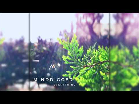 Minddigger - Everything [Full EP]