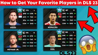 How To Get Your Favorite Players in Dream League Soccer 2023 | Like Neymar, Messi, Ronaldo etc.