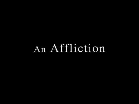 An Affliction (Official trailer)
