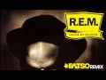R.E.M. - Losing My Religion (Fatso Remix) 