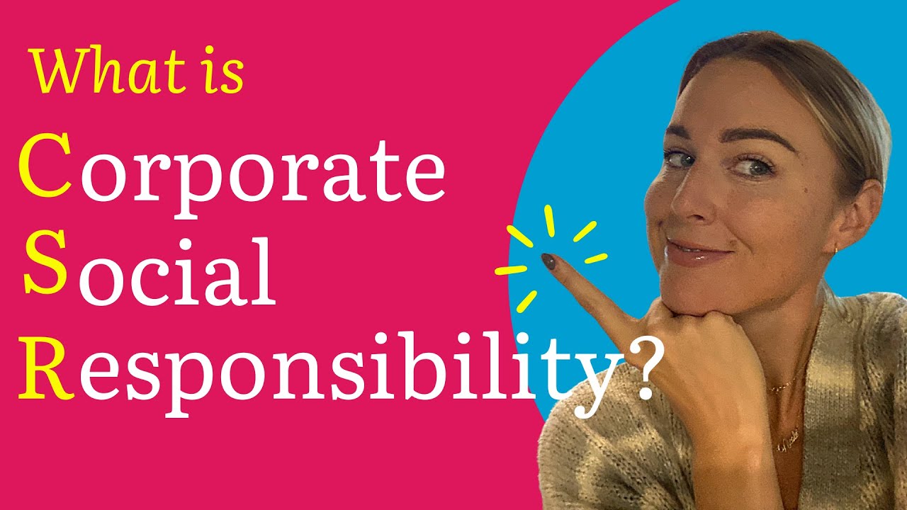 Corporate Social Responsibility Explained: Why it's important for your business