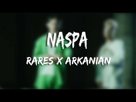 rares x Arkanian - Naspa (Versuri/Lyrics)