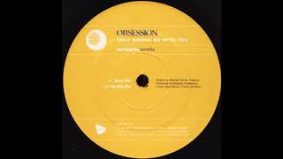 Obsession - Only Wanna Be With You (Nu-Nrg Mix) (1995)