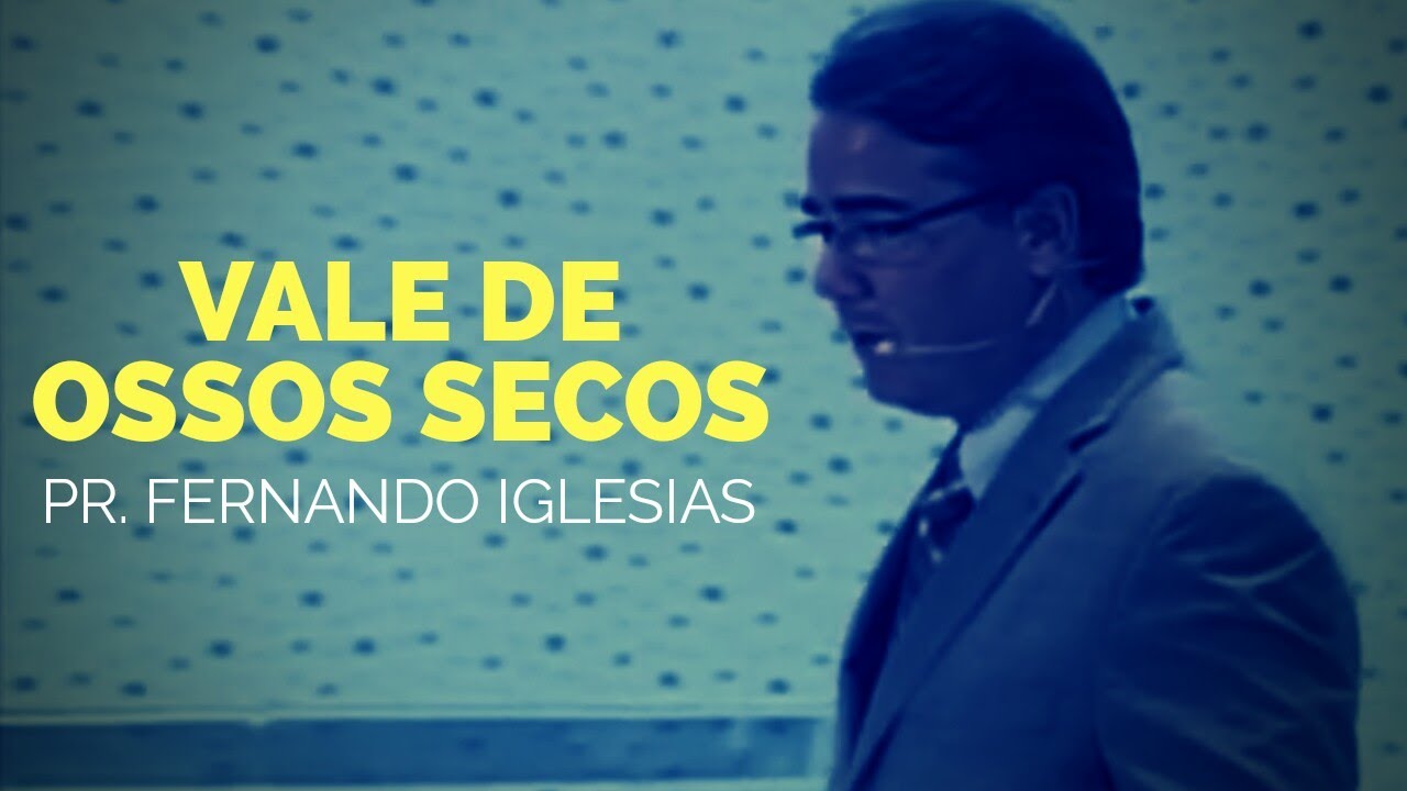 Vale de Ossos Secos - Pr. Fernando Iglesias - 25/02/12