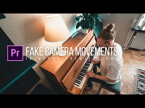 How to Fake Camera Movements in Adobe Premiere Pro!
