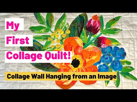 My First Collage Quilt! (Collage Wall Hanging Quilted on the Moxie Longarm Machine)