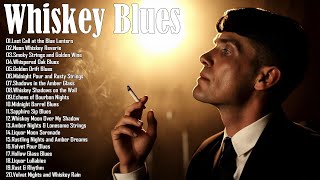 Whiskey Blues - Best of Slow Blues/Blues Rock - Blues Music - Blues Playlist