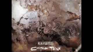 The Cocteau Twins: Head over Heels