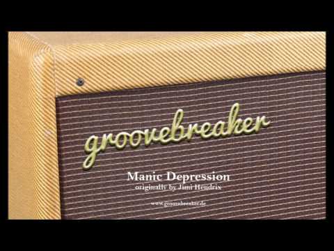 Groovebreaker - Manic Depression