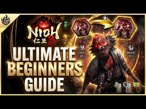 Nioh 3 - Ultimate Beginners Guide | How To Have The Perfect Start