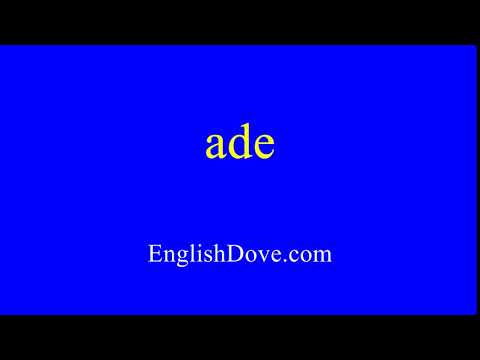 How to pronounce ade in American English.