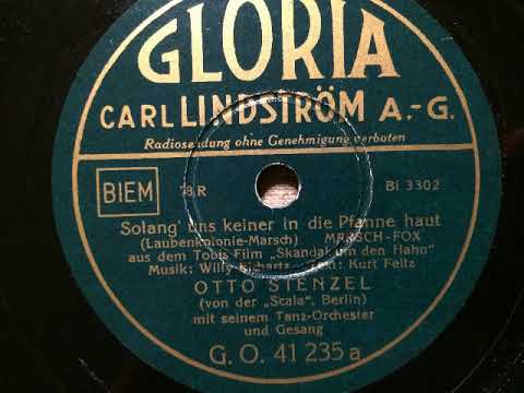 Otto Stenzel Orchester, Gloria Vokalisten, Solang' uns keiner in die Pfanne haut, Marschfox, 1938