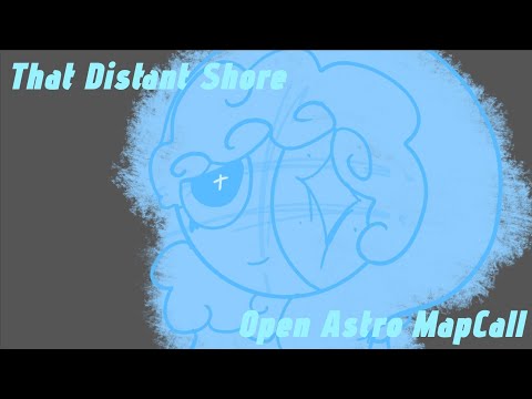 That Distant Shore[Closed Storyboarded Astro map, Backups/thumbnail open! DESC!!!]