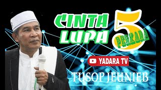 Download lagu MENCINTAI 5 PERKARA DAPAT MELUPAKAN 5 PERKARA - TU SOP JEUNIEB mp3 Download lagu MENCINTAI 5 PERKARA DAPAT MELUPAKAN 5 PERKARA - TU SOP JEUNIEB mp3