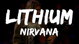 Nirvana - Lithium (Lyrics)