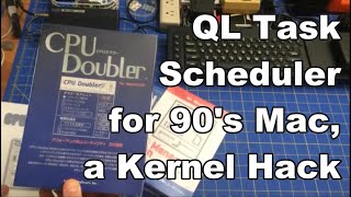 How I Hacked a 90's Mac Kernel: CPU Doubler, a QL-like Task Scheduler/Task Manager #MARCHintosh