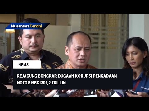 Kejagung Bongkar Dugaan Korupsi Pengadaan Motor MBG Rp1,2 Triliun
