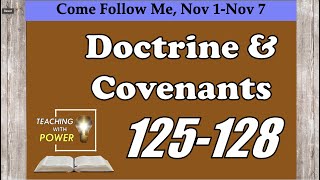 Doctrine and Covenants 125-128, Come Follow Me, (Nov 1- Nov 7)