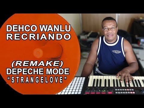 DEPECHE MODE - STRANGELOVE REMAKE BY DEHCO WANLU