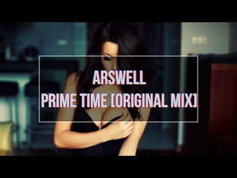 ARSWELL - Prime Time (Original Mix)