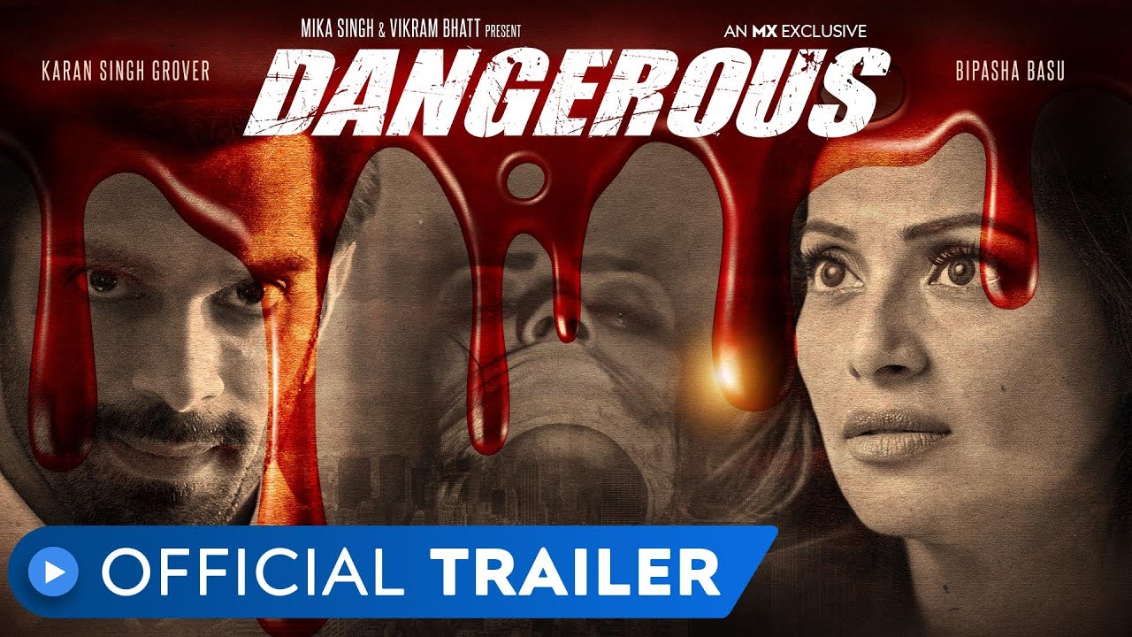 Dangerous | Official Trailer | Bipasha Basu | Karan Singh Grover | MX Player - YouTube