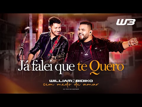 William e Bidiko - Já falei que te quero (Clipe Oficial)
