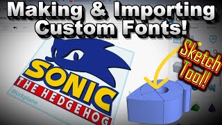 Using The Tinkercad Sketch Tool To Make Custom Text and Importing New Fonts! Sonic The Hedgehog Logo