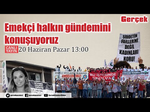 Gündemi konuşuyoruz - 20 Haziran 2021