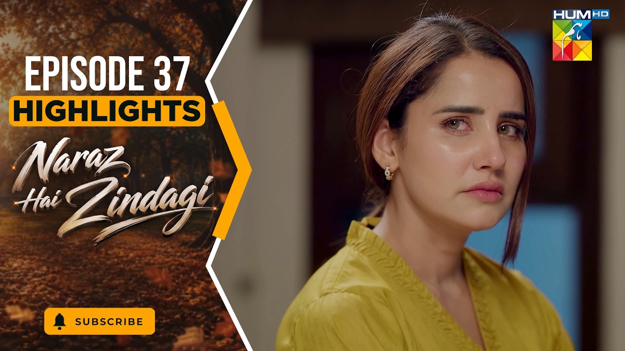 Naraz Hai Zindagi - Highlight Episode 37  - [Alizeh Shah, Subhan Awan, Saniya] - HUM TV