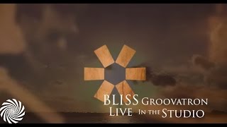 BLiSS - Groovatron (Live Studio Rehearsal)