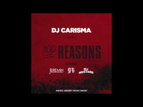 DJ Carisma Feat. Jeremih, YG & DJ Mustard - "100 Reasons"