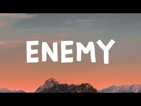 Imagine Dragons - Enemy (Lyrics) Feat. JID