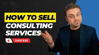 How to Sell Consulting Services