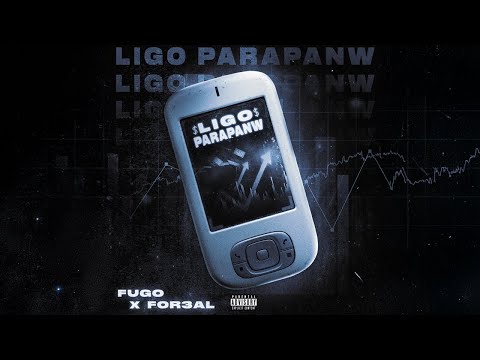 Fugo x For3al - LIGO PARAPANW | Official Audio Release