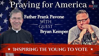 PFL-Praying for America | Activating the Youth Vote | Guest Bryan Kemper | June 14th 2022