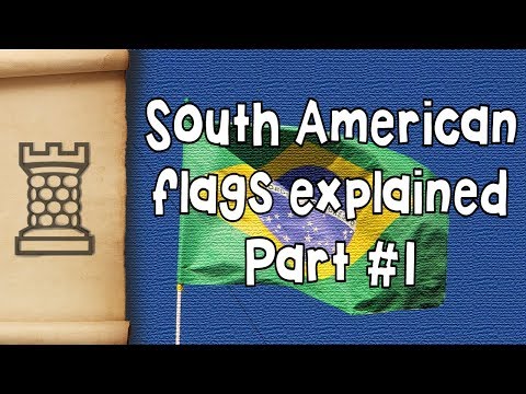 Flags of South America Explained