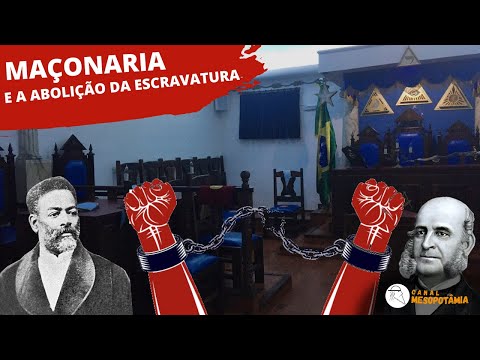 CANAL MESOPOTÂMIA - Maçonaria e a Abolição da Escravatura no Brasil