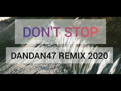 DON'T STOP by Daddy Andre x DANDAN47 REMIX 2020