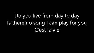 C'est La Vie~Emerson, Lake and Palmer~Lyrics