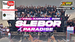 Download lagu Dj Yang lagi viral❗di karnaval malang an😱di cari²❗• DJ SLEBOR X PARADISE by X one project mp3