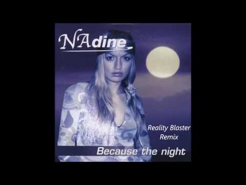 Nadine - Because The Night(Reality Blaster Remix)