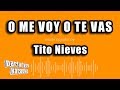 Tito Nieves - O Me Voy O Te Vas (Versión Karaoke)