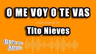 Tito Nieves - O Me Voy O Te Vas (Versión Karaoke)