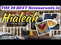 Top 10 Best Restaurants To Visit in Hialeah, FL