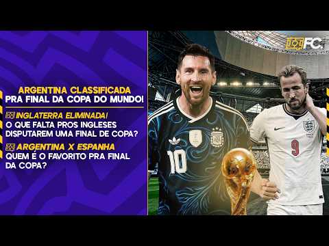 TUDO SOBRE A SEMIFINAL ENTRE ARGENTINA X INGLATERRA; FINAL DA COPA DEFINIDA – Quebrada FC