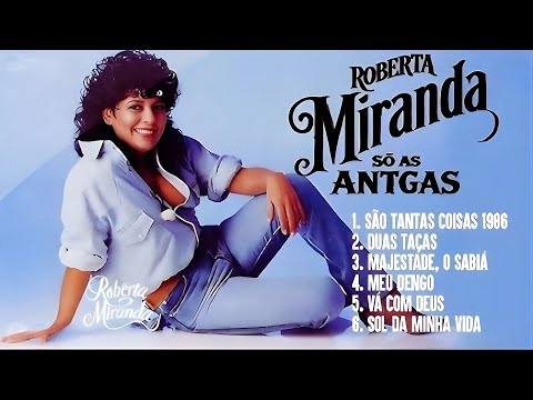 ROBERTA MIRANDA 💕 GRANDES SUCESSOS INESQUECÍVEIS