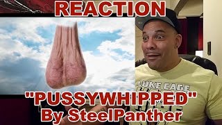 Steel Panther - Steel Panther - Pussywhipped REACTION