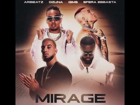 MIRAGE (feat. Ozuna, GIMS & Sfera Ebbasta)