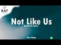 Kendrick Lamar Not Like Us Clean Lyrics
