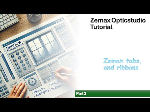 Zemax tutorial for beginners | Zemax tabs, and ribbons  Pt 2